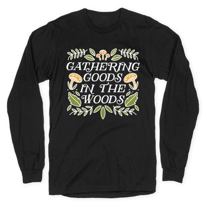 Gathering Goods In The Woods Longsleeve Tee