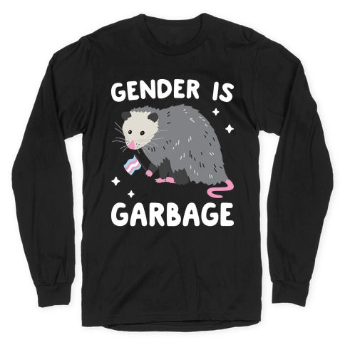 Gender Is Garbage Trans Opossum Longsleeve Tee