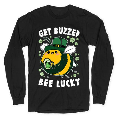 Get Buzzed, Bee Lucky Longsleeve Tee