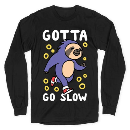 Gotta Go Slow - Sloth Longsleeve Tee
