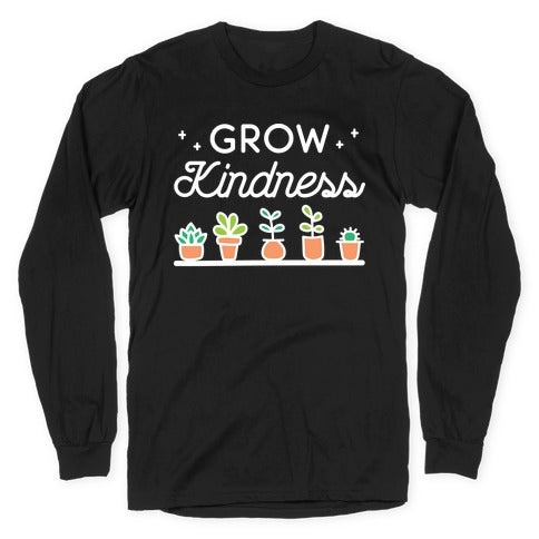 Grow Kindness Longsleeve Tee