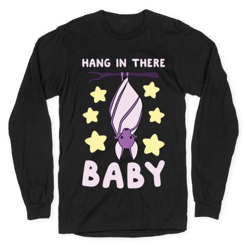 Hang In There, Baby - Bat  Longsleeve Tee