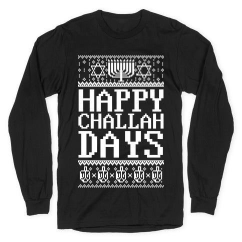 Happy Challah Days Longsleeve Tee