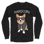 Hardcorg Hardcore Corgi Longsleeve Tee