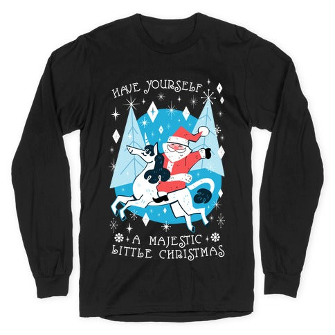 Have Yourself A Majestic Little Christmas Longsleeve Tee