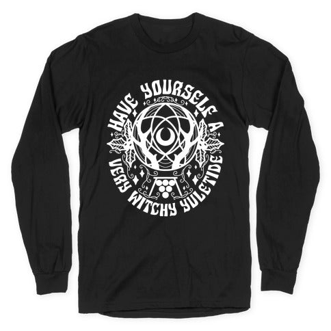 Have Yourself A Very Witchy Yuletide Longsleeve Tee