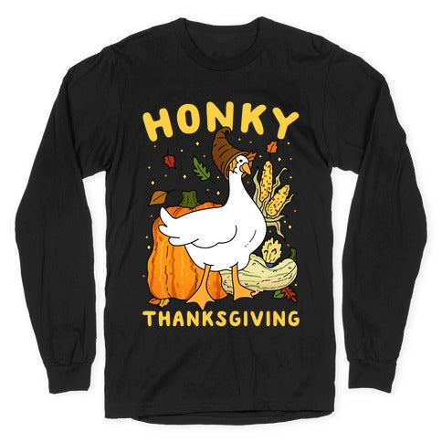 Honky Thanksgiving Longsleeve Tee