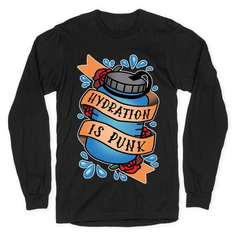 Hydration Is Punk Longsleeve Tee