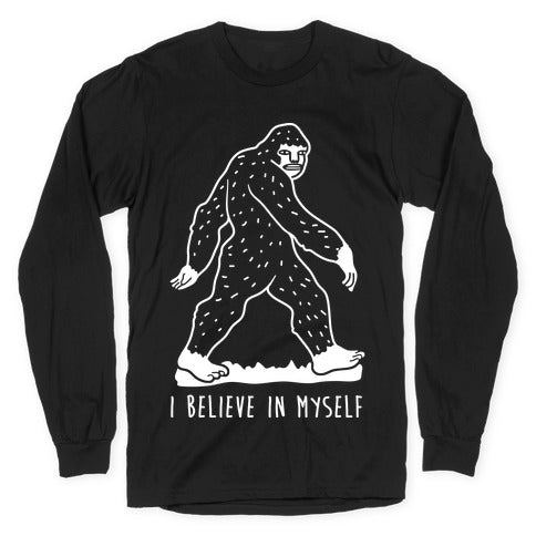 I Believe In Myself Bigfoot Longsleeve Tee