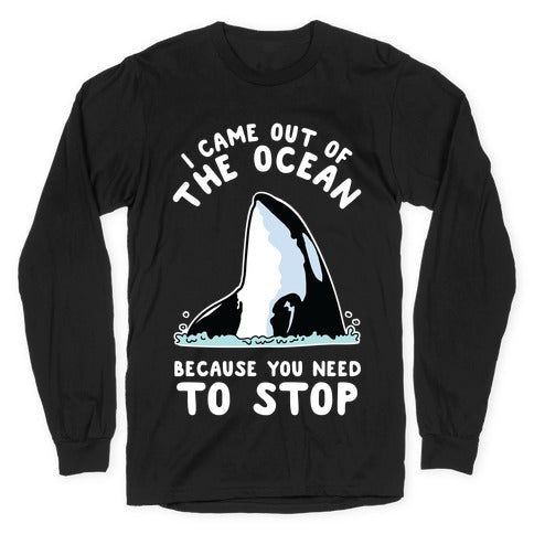 I Came Out of the Ocean Killer Whale Longsleeve Tee