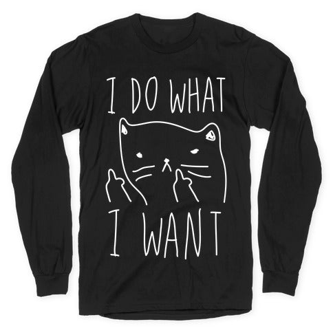 I Do What I Want Cat Longsleeve Tee