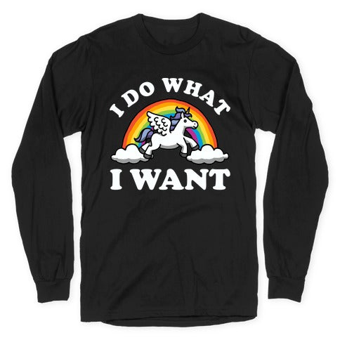 I Do What I Want (Unicorn) Longsleeve Tee