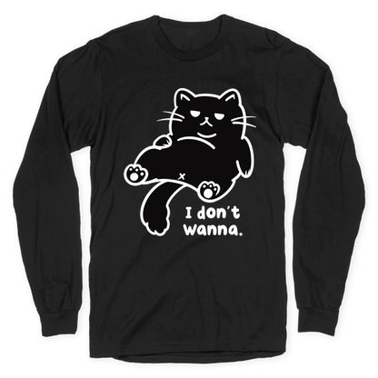 I Don't Wanna Longsleeve Tee