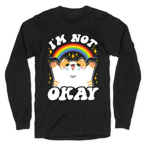 I'm Not Okay Longsleeve Tee