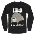 IBS I Be Shittin' Longsleeve Tee