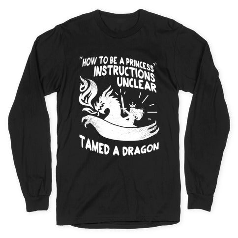 Instructions Unclear, Tamed Dragon Longsleeve Tee