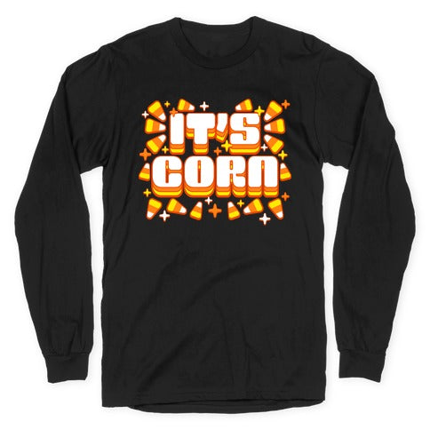 It's Corn Candy Corn Longsleeve Tee