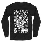 Jane Austen Is Punk Longsleeve Tee