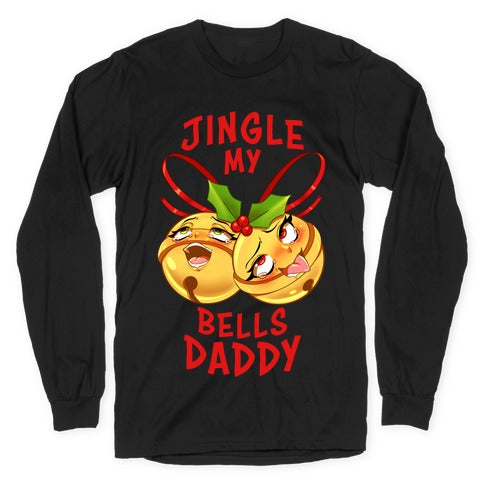 Jingle My Bells Daddy Longsleeve Tee