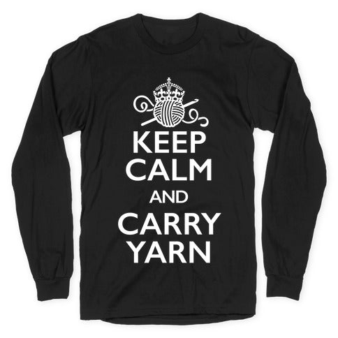 Keep Calm And Carry Yarn (Crochet) Longsleeve Tee