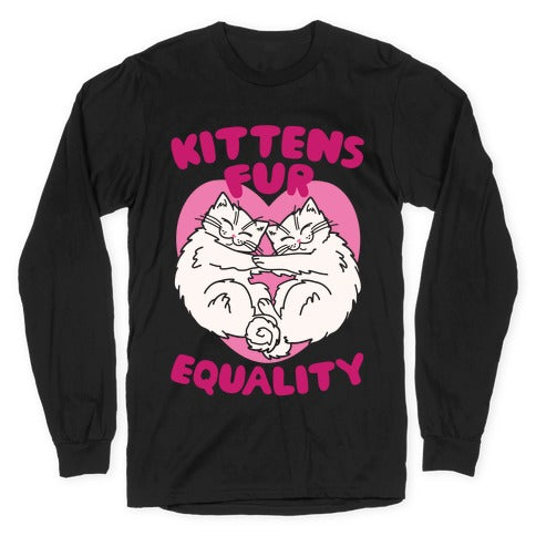 Kittens Fur Equality Longsleeve Tee