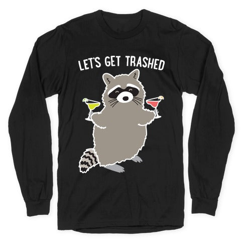 Let's Get Trashed Margarita Raccoon Longsleeve Tee