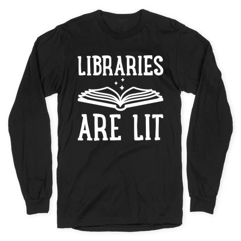 Libraries Are Lit Longsleeve Tee