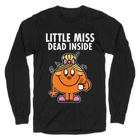 Little Miss Dead Inside Longsleeve Tee