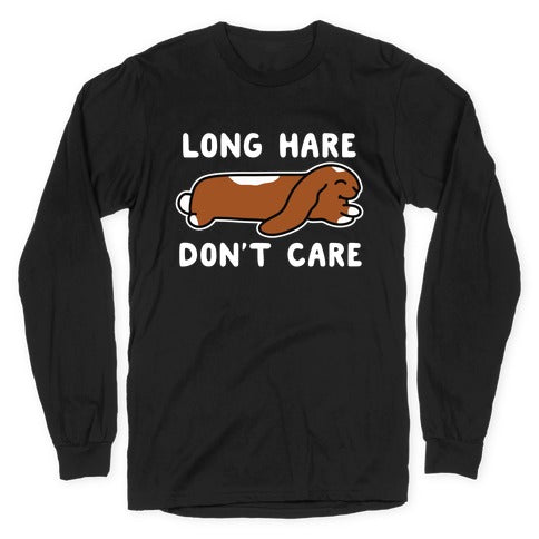 Long Hare, Don't Care Longsleeve Tee