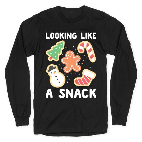 Looking Like A Snack Christmas Cookies Longsleeve Tee