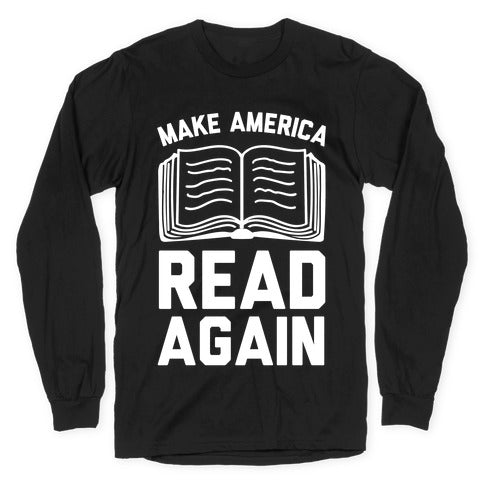 Make America Read Again Longsleeve Tee