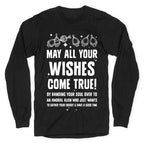 May All Your Wishes Come True Longsleeve Tee