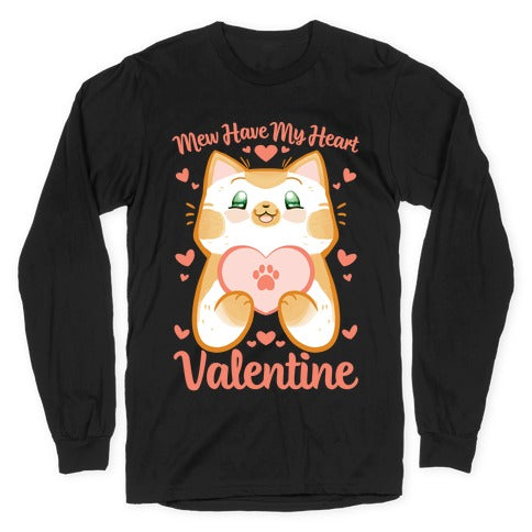 Mew Have My Heart, Valentine Longsleeve Tee