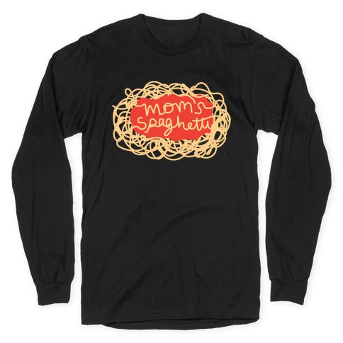 Mom's Spaghetti Longsleeve Tee