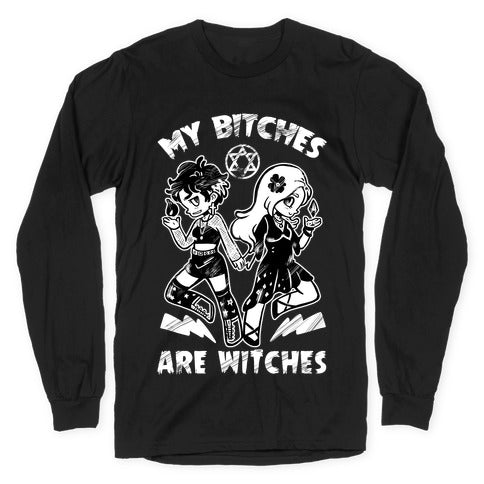 My Bitches Are Witches Longsleeve Tee
