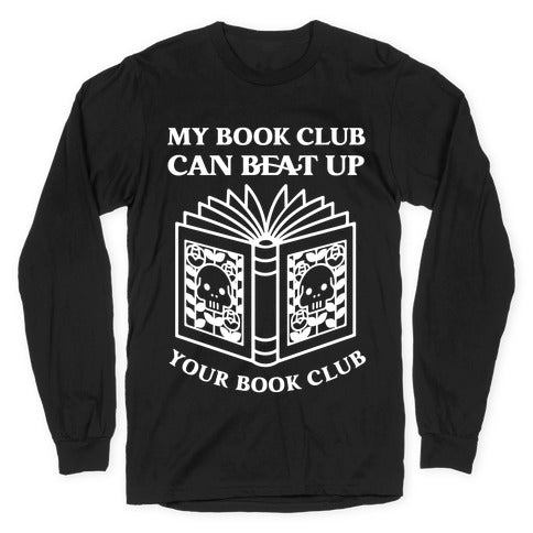 My Book Club Can Beat Up Your Book Club Longsleeve Tee