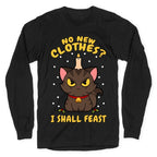 No New Clothes? I Shall Feast Yule Cat Longsleeve Tee
