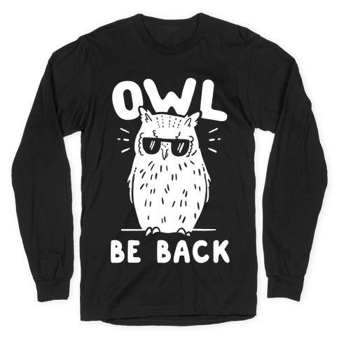 Owl Be Back Longsleeve Tee