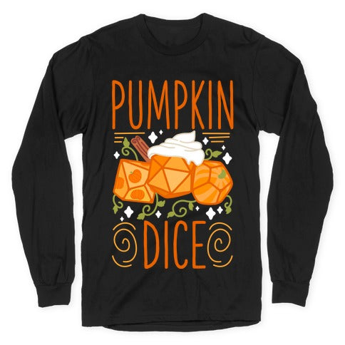 Pumpkin Dice Longsleeve Tee