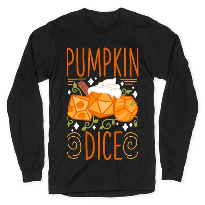 Pumpkin Dice Longsleeve Tee