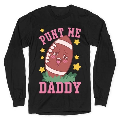 Punt Me Daddy Longsleeve Tee