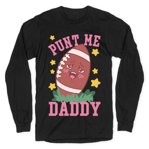 Punt Me Daddy Longsleeve Tee
