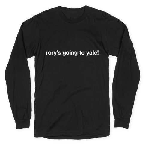 Rory's Going To Yale! Longsleeve Tee