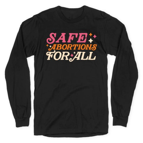 Safe Abortions For All Longsleeve Tee