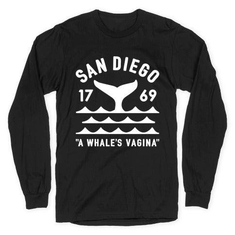 San Diego A Whale's Vagina Longsleeve Tee
