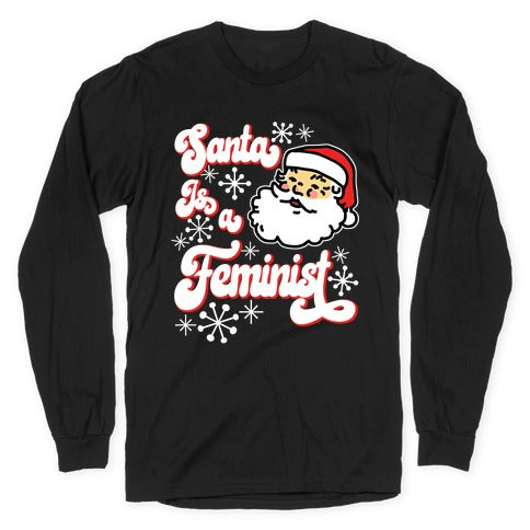 Santa Is a Feminist Longsleeve Tee