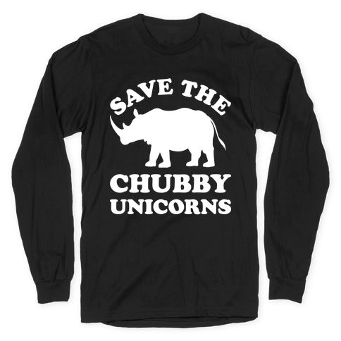 Save The Chubby Unicorns Longsleeve Tee