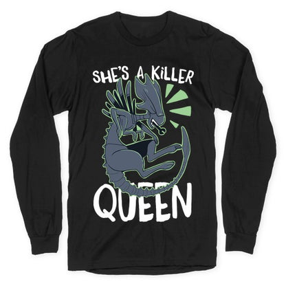 She's a Killer Queen - Xenomorph Queen Longsleeve Tee