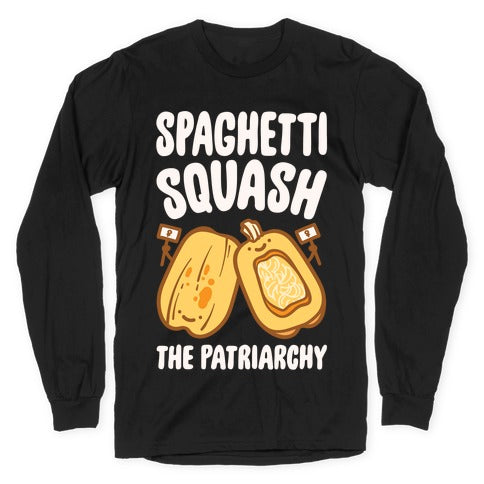 Spaghetti Squash The Patriarchy White Print Longsleeve Tee