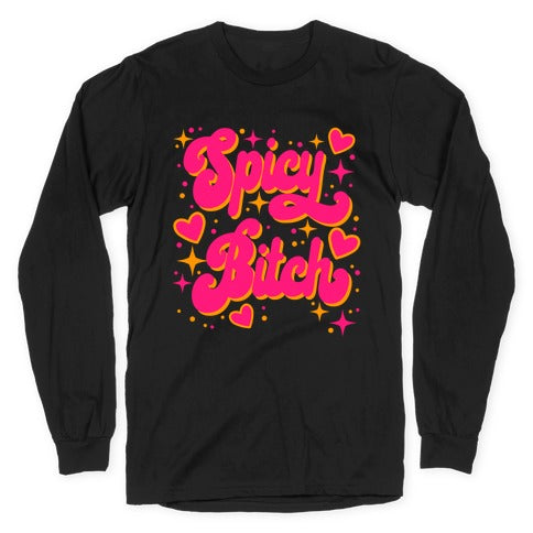 Spicy Bitch Longsleeve Tee